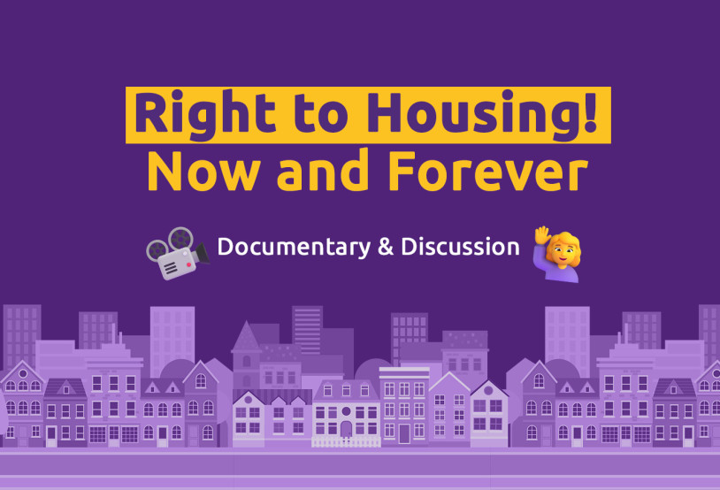 Right to Housing! Now and Forever. Documentary and Discussion.